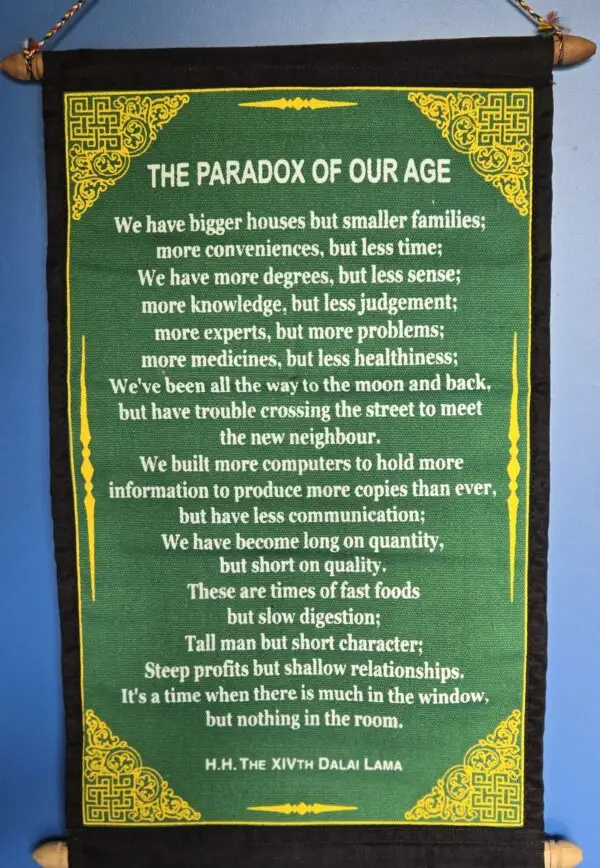 Paradox of our age.
